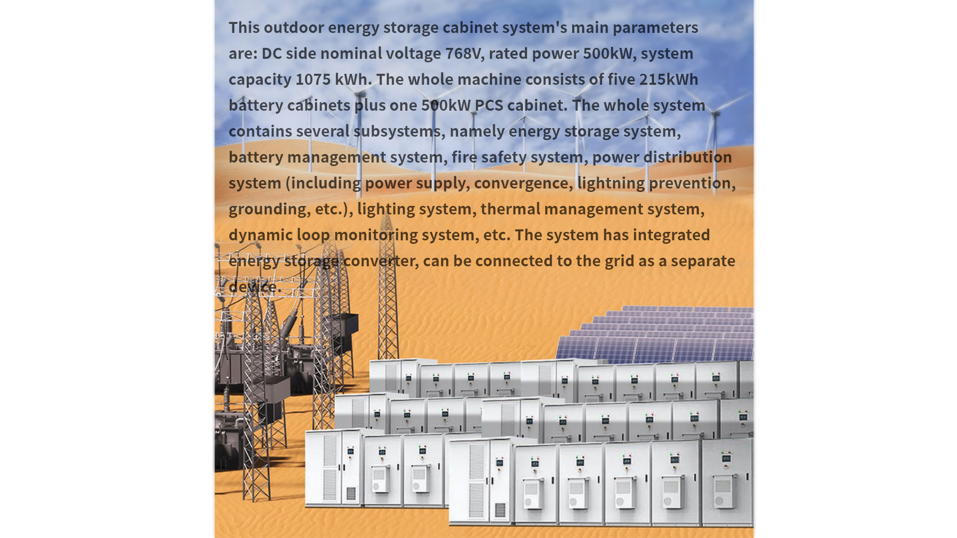 The whole ESS Cabinet consists of five 215kWh battery cabinets plus one 500kW PCS cabinet. The whole system contains several subsystems, namely energy