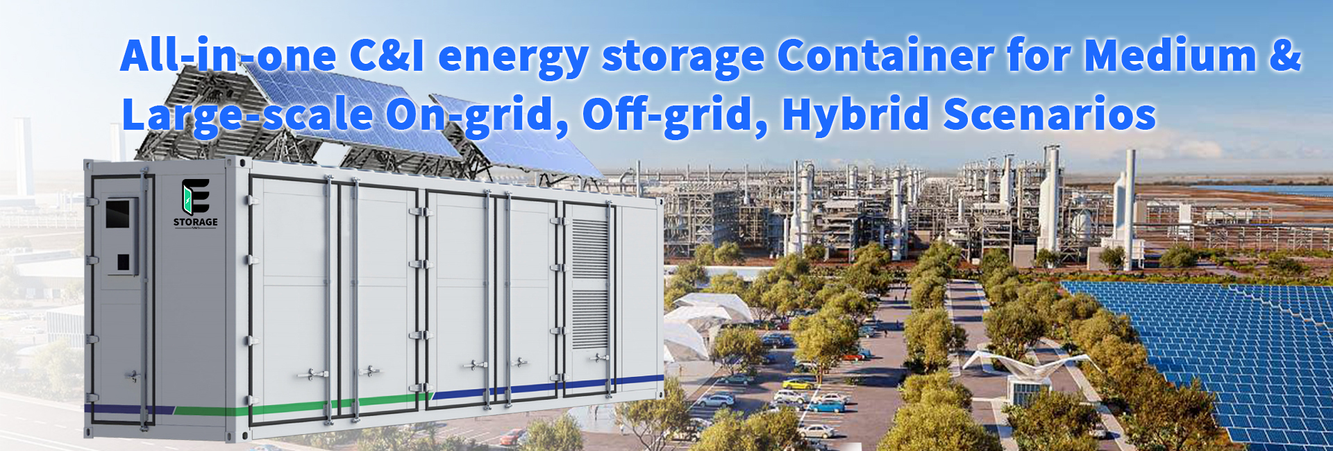 All-in-one C&I energy storage Container for Medium & Large-scale On-grid, Off-grid, Hybrid Scenarios